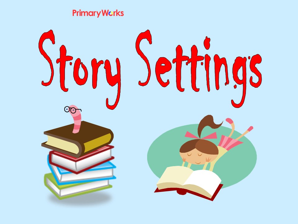 Writing Story Settings PowerPoint KS1 KS2 Story Setting For English 