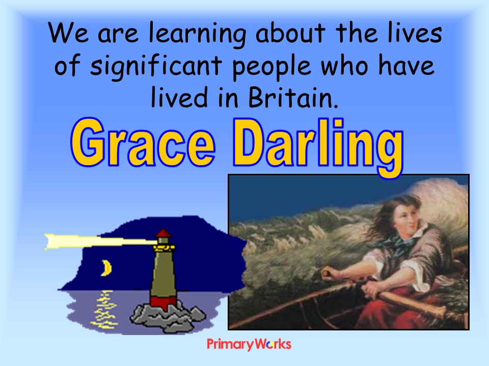 Grace Darling Powerpoint For Ks1 And Ks2 History English Or Literacy Unit Primary Unit For