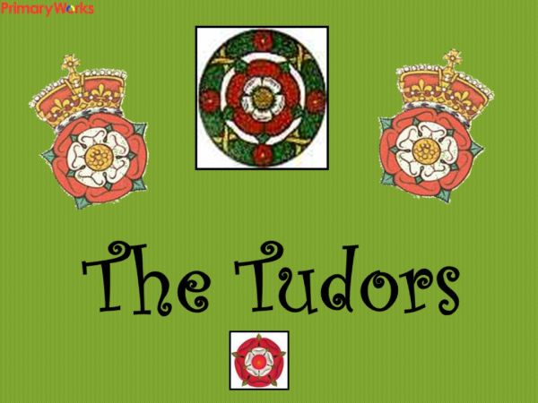 Tudors KS2 children s topic Powerpoint primary history unit KS2